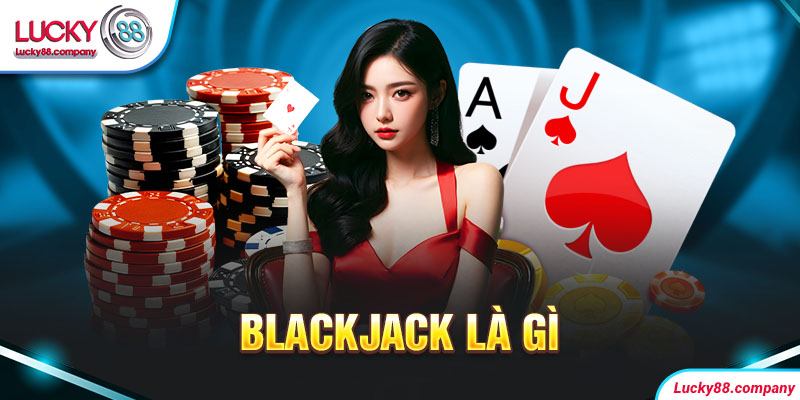 blackjack là gì